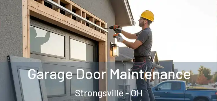 Garage Door Maintenance Strongsville - OH