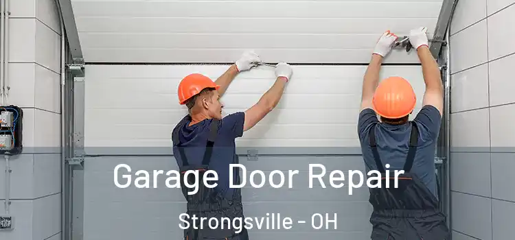  Garage Door Repair Strongsville - OH