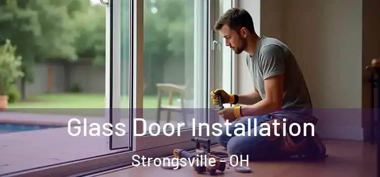 Glass Door Installation Strongsville - OH