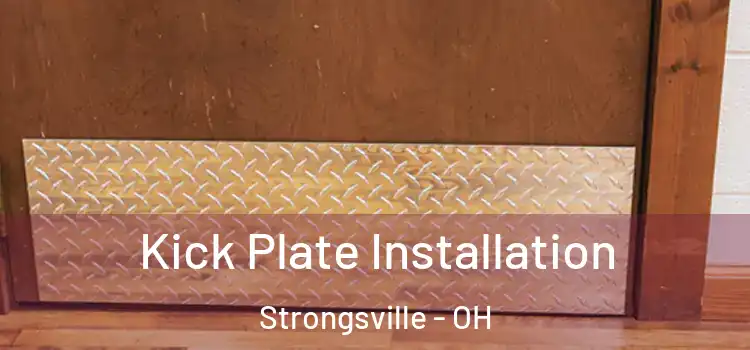 Kick Plate Installation Strongsville - OH
