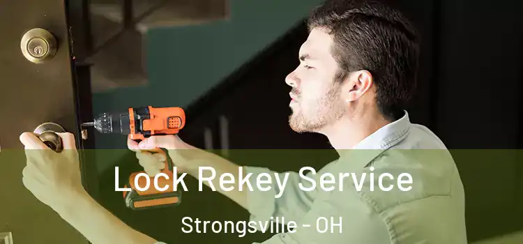 Lock Rekey Service Strongsville - OH