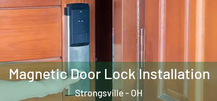  Magnetic Door Lock Installation Strongsville - OH