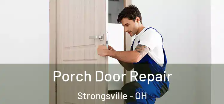  Porch Door Repair Strongsville - OH