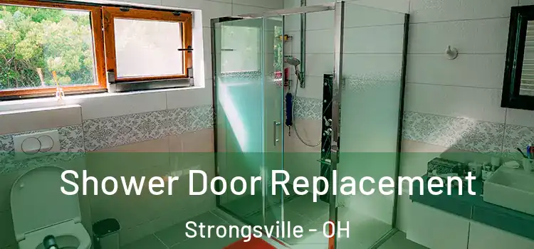 Shower Door Replacement Strongsville - OH
