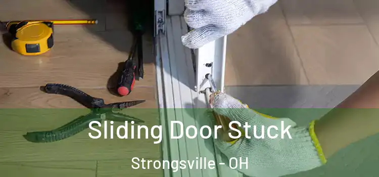 Sliding Door Stuck Strongsville - OH