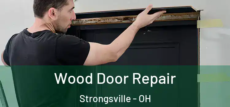 Wood Door Repair Strongsville - OH